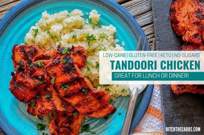 tandoori chicken served with cauliflower rice
