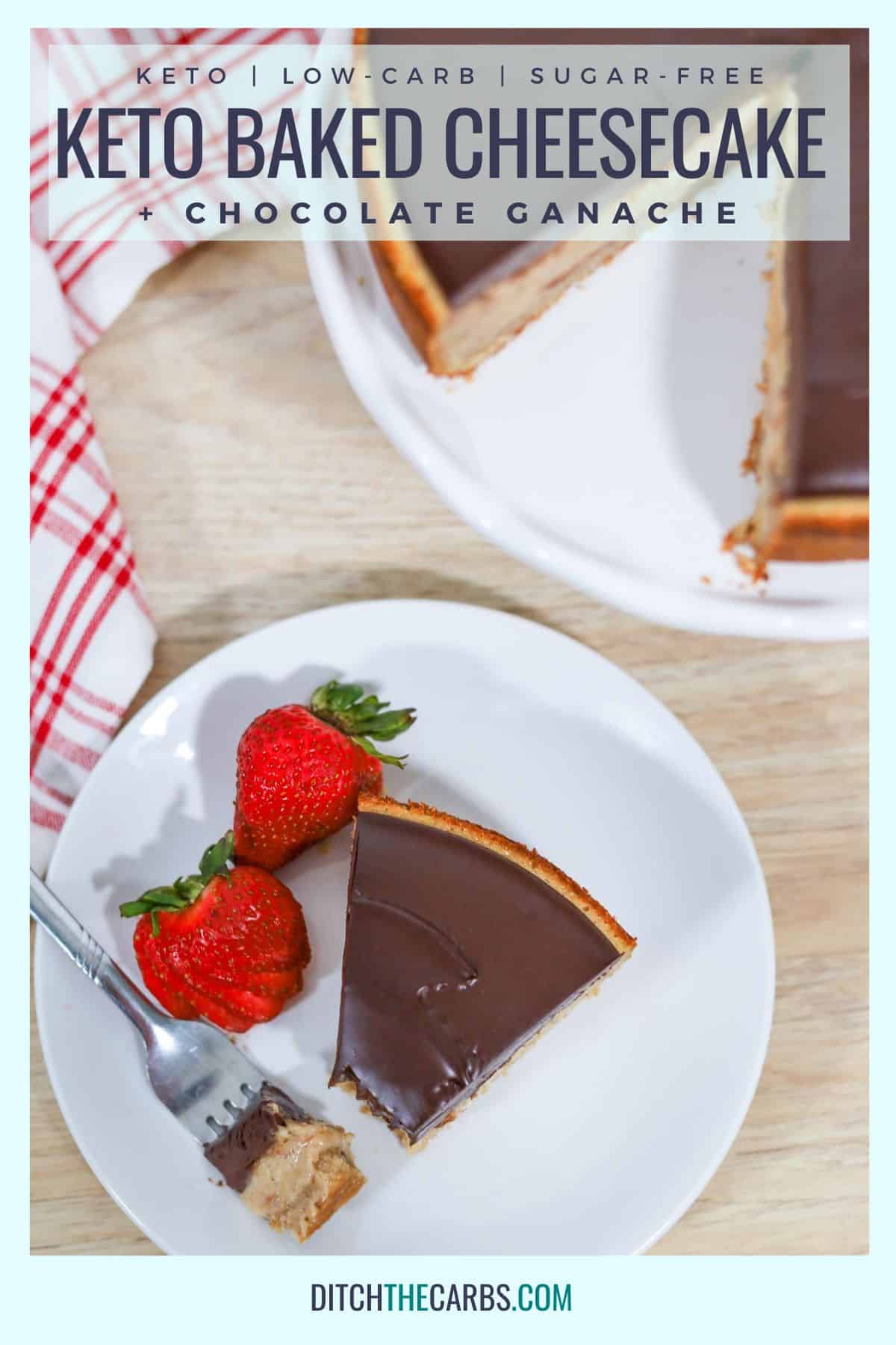 sliced keto cheesecake with chocolate ganache and served with strawberries