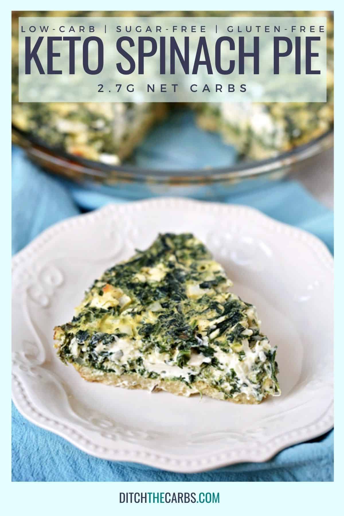 a slice of keto spinach pie on a white plate