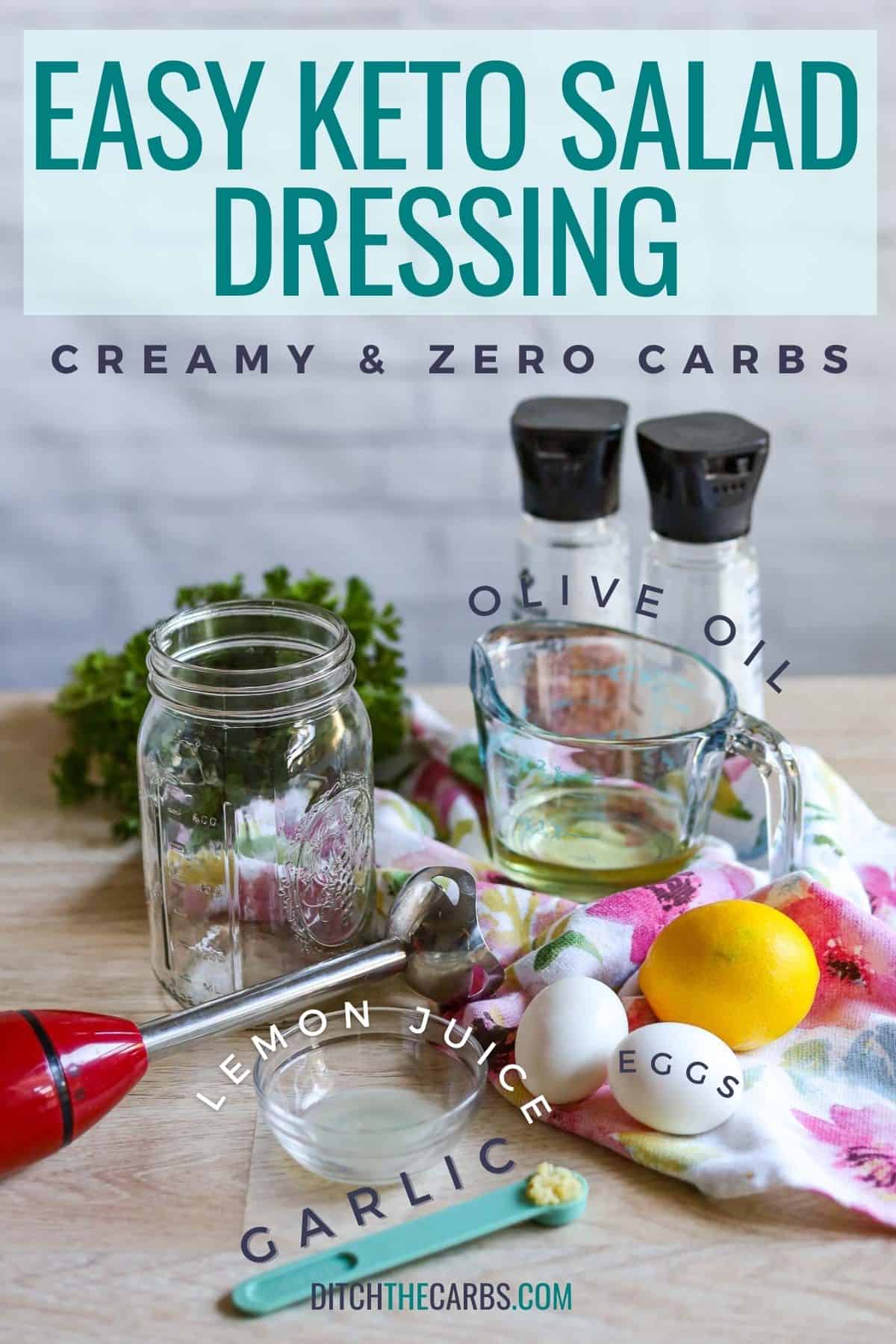 ingredients labelled to make a easy keto salad dressing