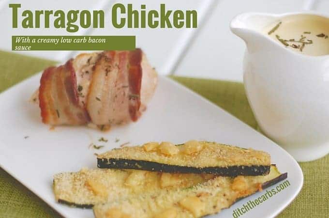 Low Carb Tarragon Chicken with a creamy bacon sauce 