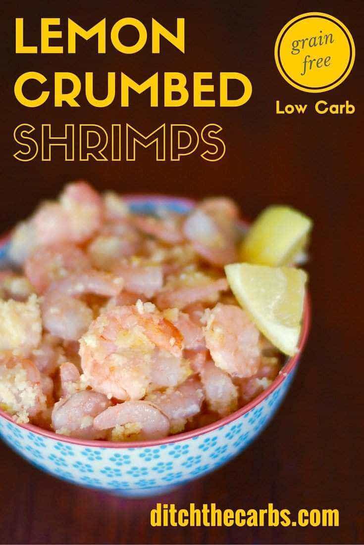 Grain free and gluten free low carb lemon crumbed shrimps. No breadcrumbs here, just lemon zest and almond meal - incredible. | ditchthecarbs.com