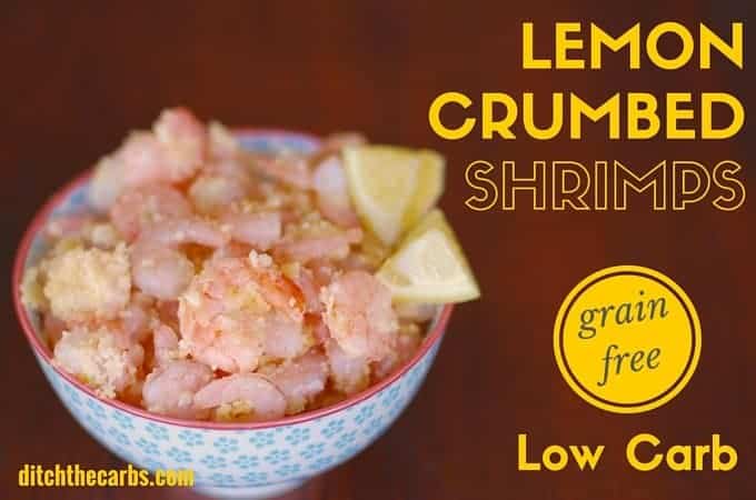 Grain free and gluten free low carb lemon crumbed shrimps. No breadcrumbs here, just lemon zest and almond meal - incredible. | ditchthecarbs.com