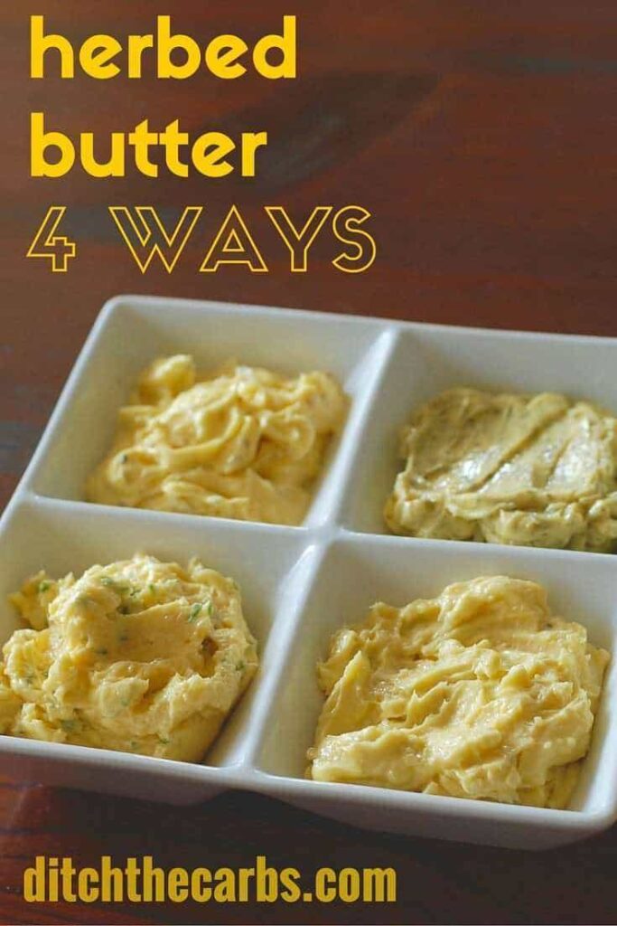 Love butter? Learn how to make herbed butter 4 ways with this simple to follow guide. | ditchthecarbs.com