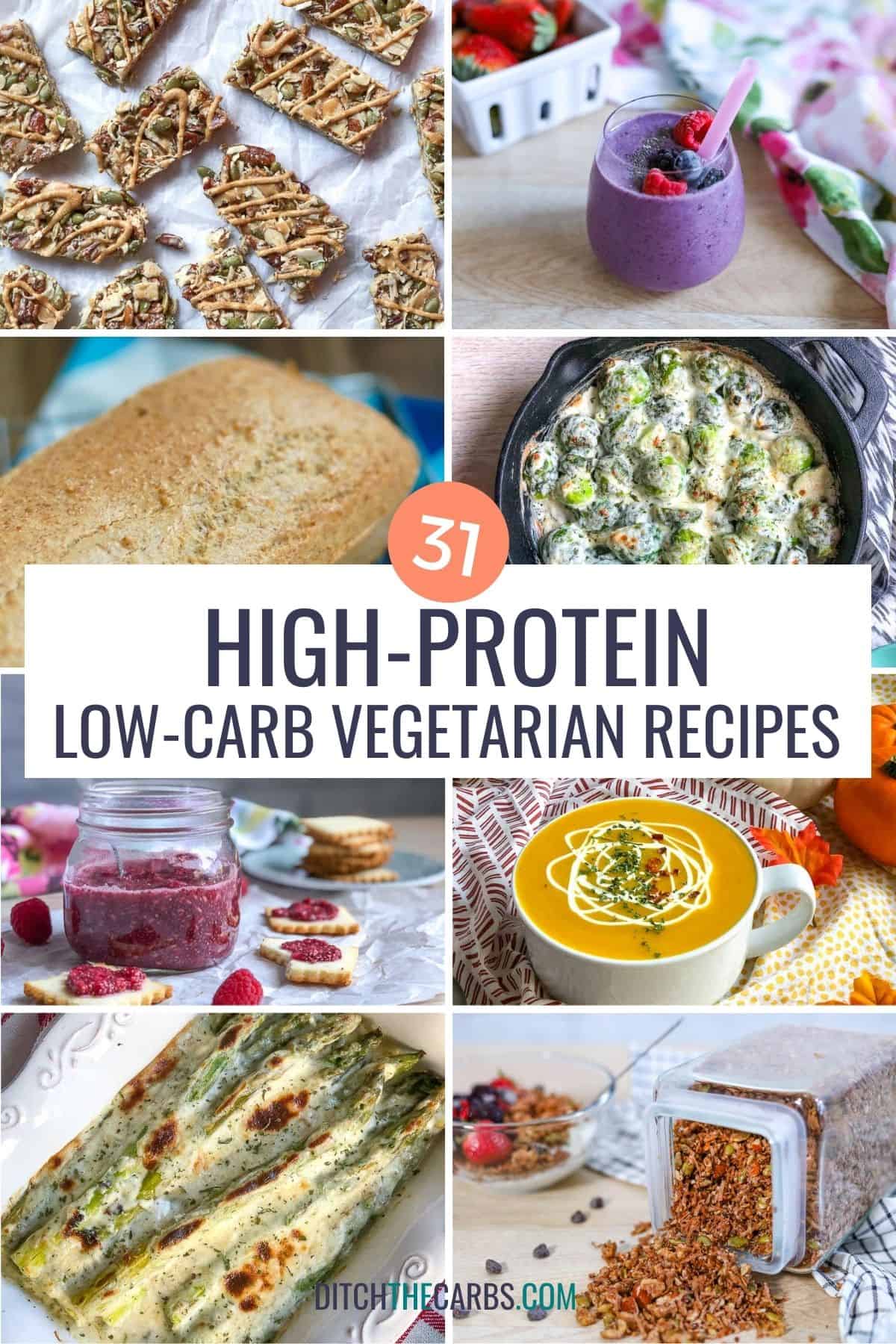collage of 31 easy high-protein low-carb vegetarian recipes