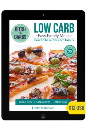 How to be a low carb family - 35 easy family melas with action plans, guides and healthy fast food. | ditchthecarbs.com