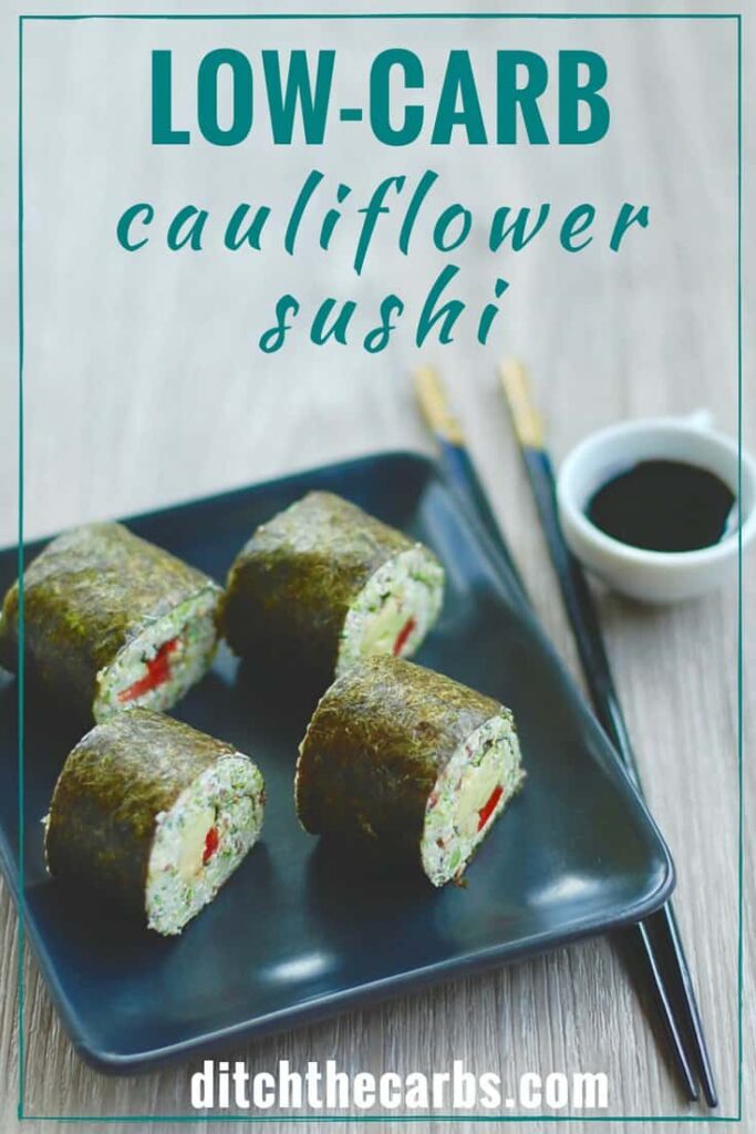 Easy blender recipe for healthy low-carb cauliflower sushi is perfect for a healthy lunch or snack. Take them for a packed healthy work or school lunch. #lowcarb #keto #glutenffree #primal | ditchthecarbs.com
