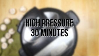 Lock and cook at pressure for 30 minutes