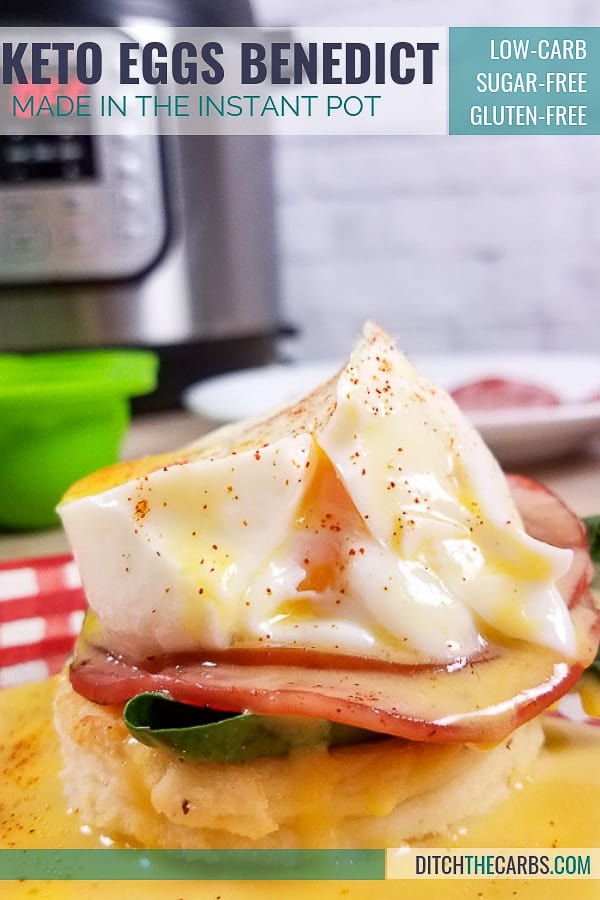 A close up of keto eggs benedict on front of an Instant Pot
