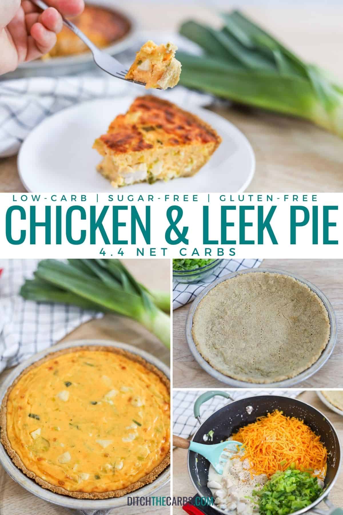 collage of how ot make chicken and leek pie