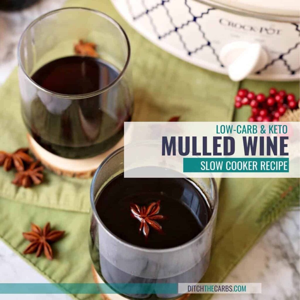 two glasses of low-carb mulled wine cinnamon and star anise