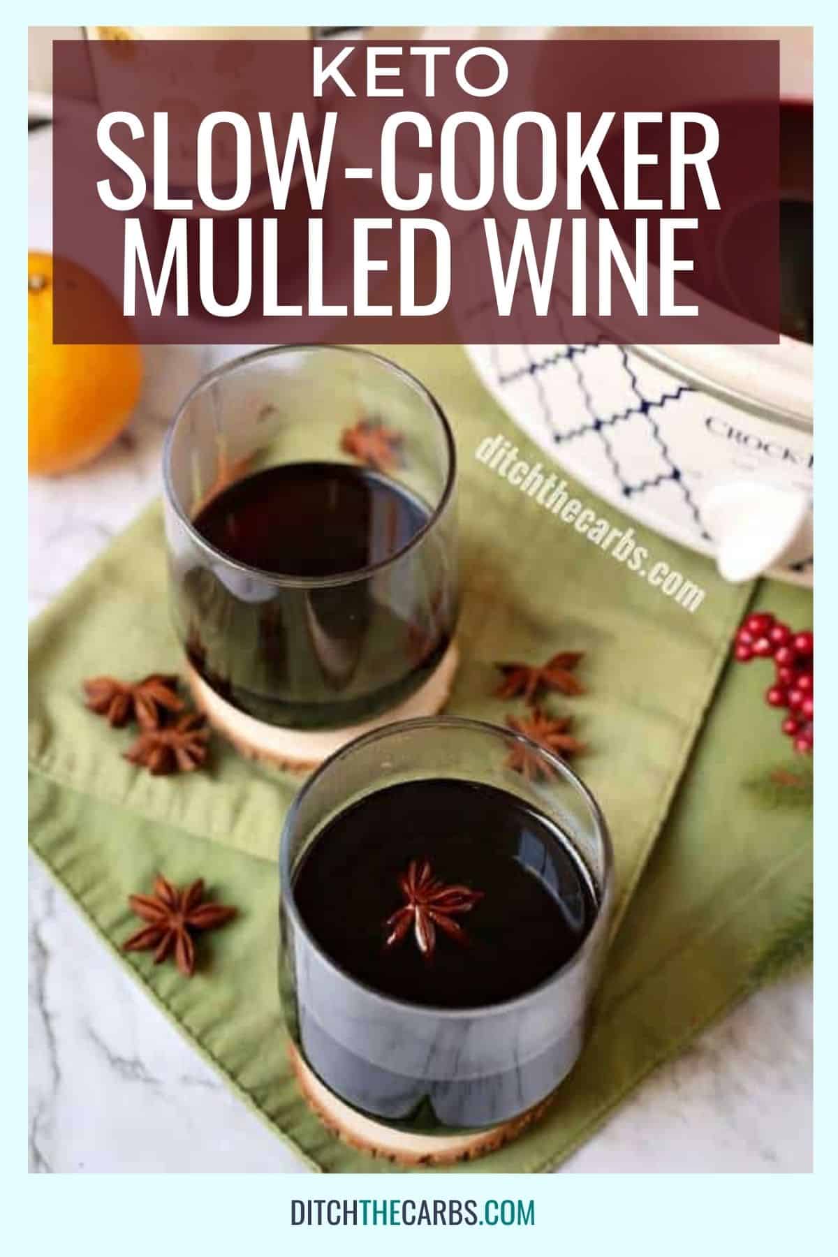 slow-cooker mulled wine in glasses with star anise and cinnamon sticks