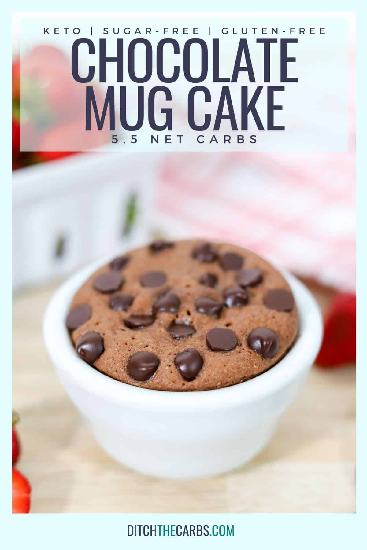 baked chocolate keto mug cake with sugar-free chocolate chips
