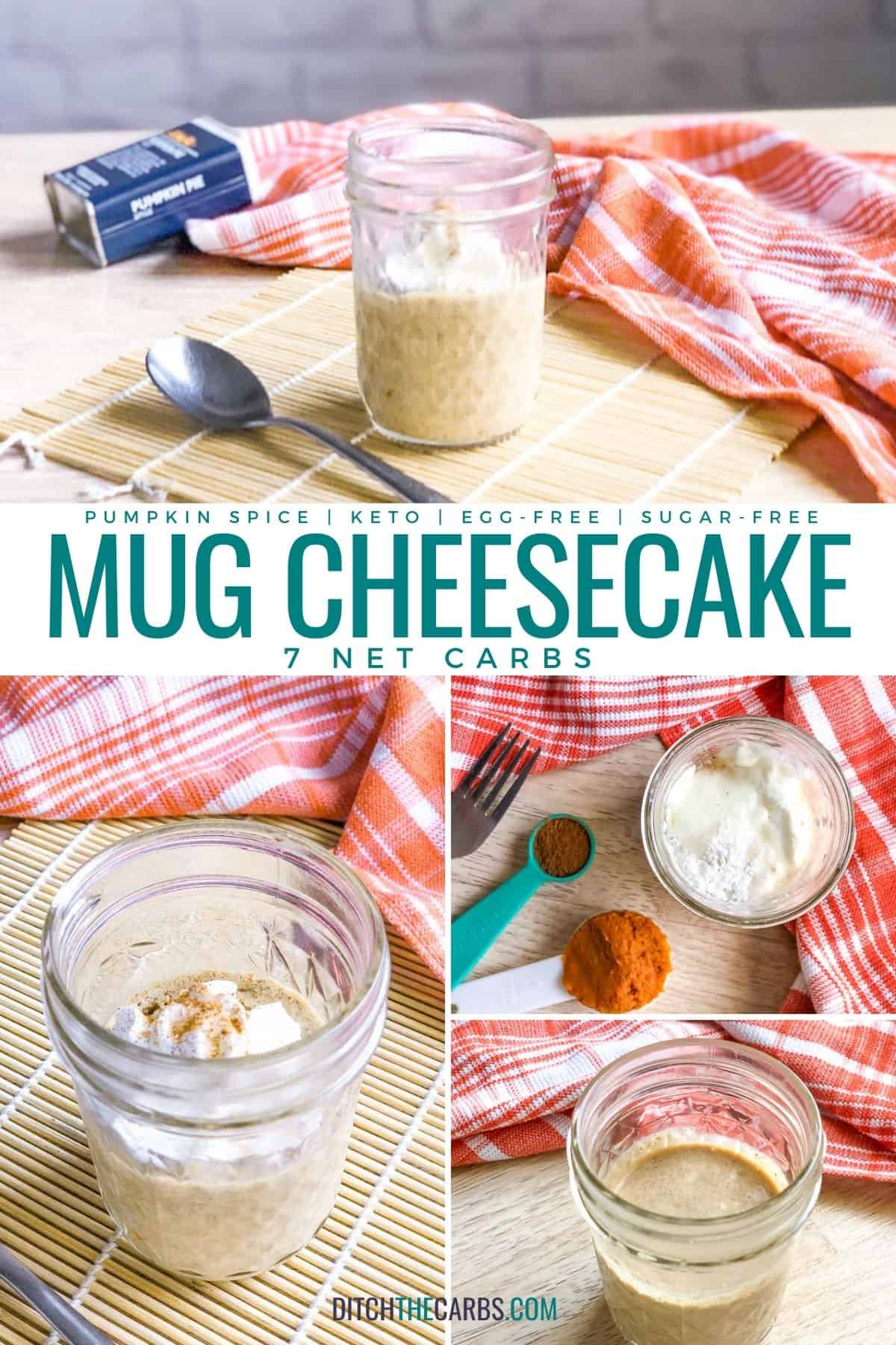 A variety of pictures in a collage showing how to make pumpkin spice keto mug cheesecake.