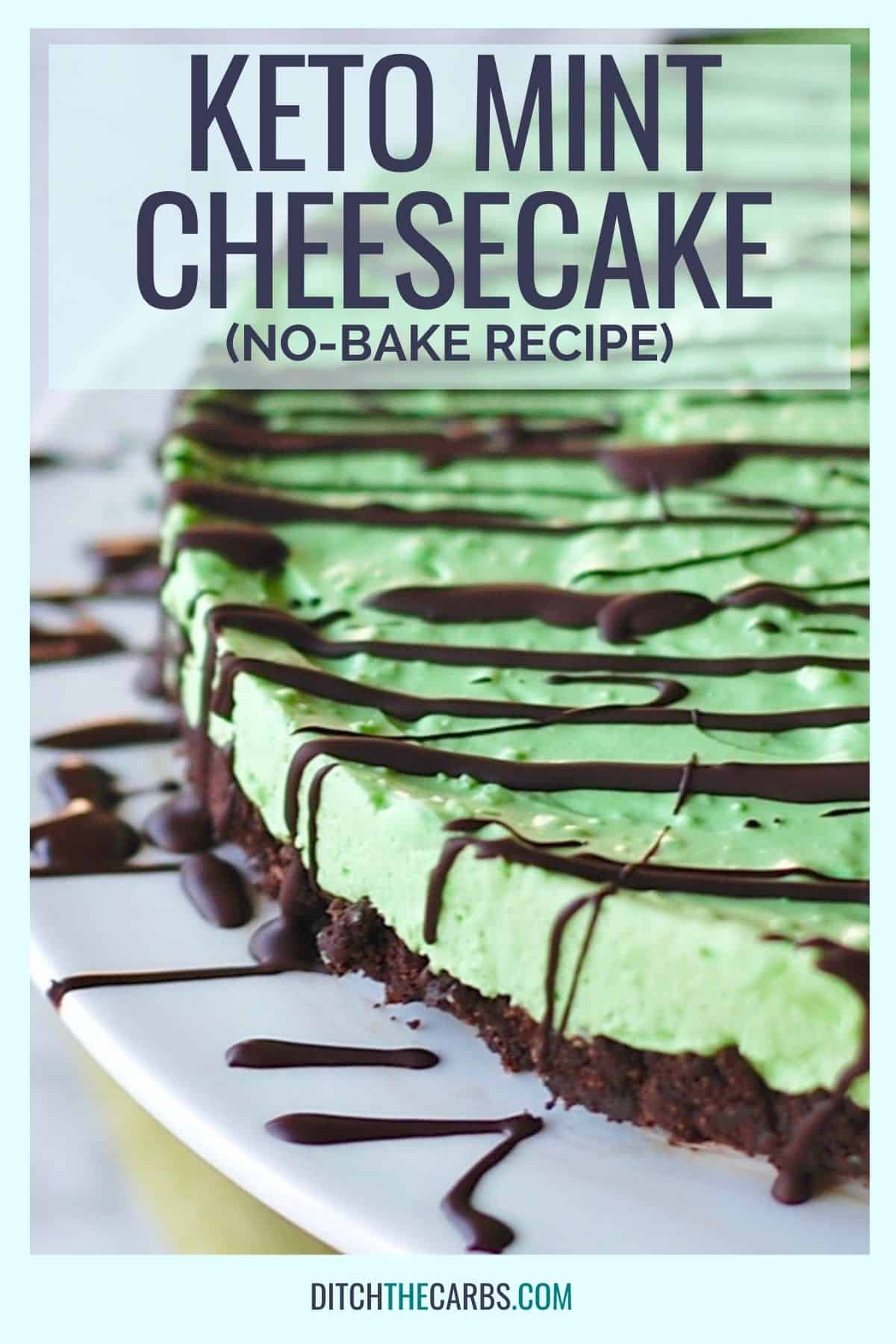 No-Bake Sugar-Free Mint Cheesecake drizzled with chocolate and served on a white cake stand
