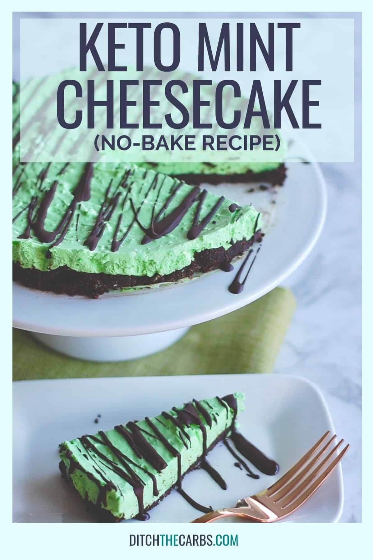 No-Bake Sugar-Free Mint Cheesecake drizzled with chocolate and served on a white cake stand