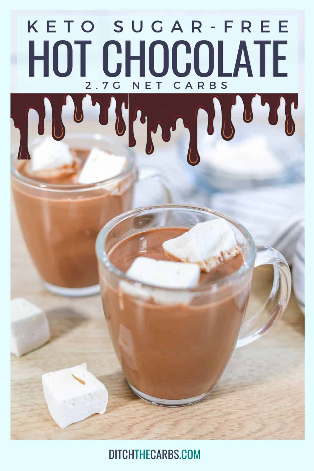 keto hot chocolate in clear glass mugs topped with homemade sugar-free marshmallows